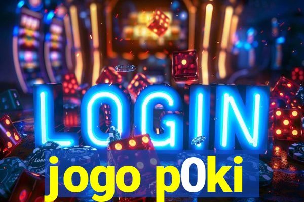 jogo p0ki